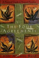 The Four Agreements by Don Miguel Ruiz