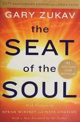 The Seat of the Soul by Gary Zukav